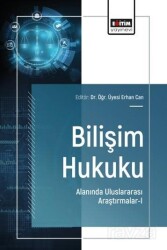 Bilişim Hukuku Alanında Uluslararası Araştırmalar 1 - Eğitim Kitabevi
