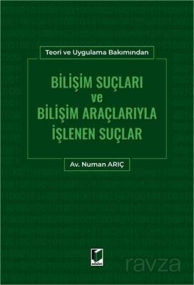 Bilişim Suçları ve Bilişim Araçlarıyla İşlenen Suçlar - 1