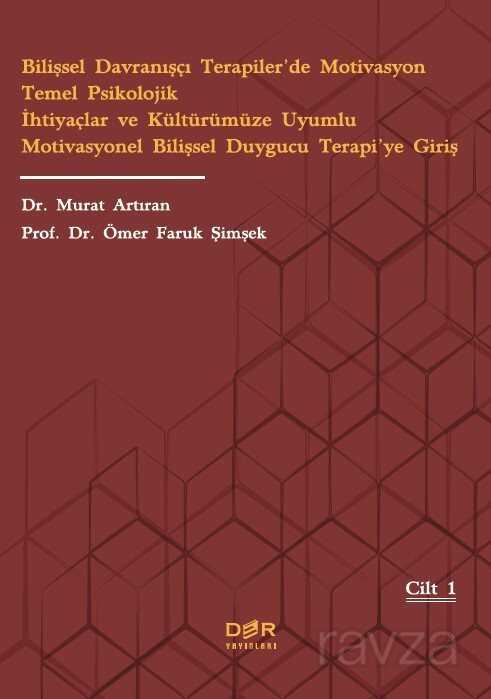 Bilişsel Davranışçı Terapiler'de Motivasyon Temel Psikolojik İhtiyaçlar ve Kültürümüze Uyumlu Motiva - Der Yayınları