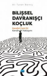 Bilişsel Davranışlı Koçluk - Kendini Fark Et! Kendin Ol Yaklaşımı - Nobel Yayın Dağıtım