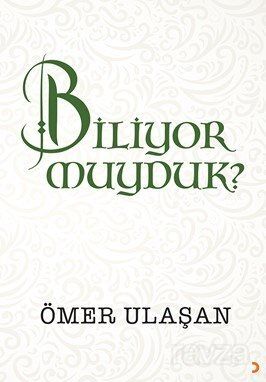 Biliyor muyduk? - 1