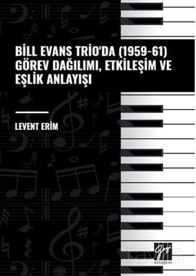 Bill Evans Trio' da (1959-61) Görev Dağılımı, Etkileşim ve Eşlik Anlayışı - 1