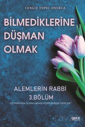 Bilmediklerime Düşman Olmak / Alemlerin Rabbi 3. Bölüm - Gece Kitaplığı
