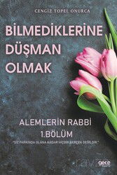 Bilmediklerine Düşman Olmak / Alemlerin Rabbi 1. Bölüm - Gece Kitaplığı