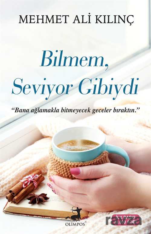 Bilmem, Seviyor Gibiydi - Olimpos Yayınları