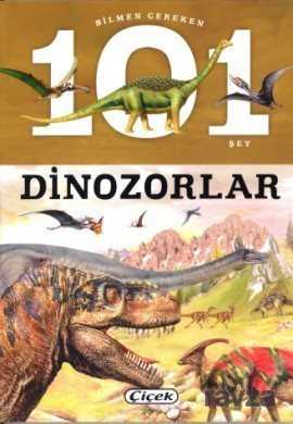 Bilmen Gereken 101 Şey / Dinozorlar - 1