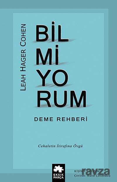 Bilmiyorum Deme Rehberi - 1