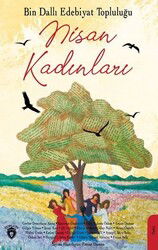 Bin Dallı Edebiyat Topluluğu Nisan Kadınları - Dorlion Yayınevi