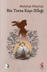 Bin Turna Kuşu Dileği - Klaros Yayınları