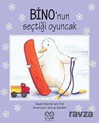Bino'nun Seçtiği Oyuncak - 1001 Çiçek Kitaplar