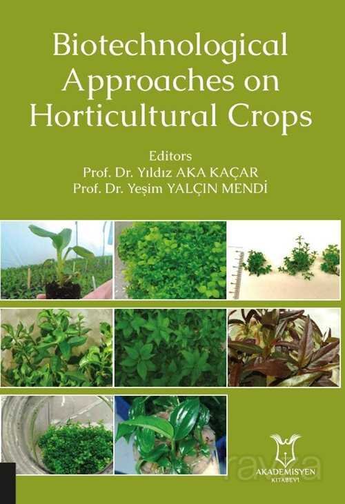 Biotechnological Approaches on Horticultural Crops - 1