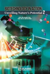 Biotechnology in Action: Unveiling Nature's Potential 2 - Efe Akademi Yayınları