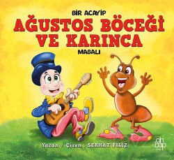 Bir Acayip Ağustos Böceği ve Karınca Masalı - Ahbap Kitap