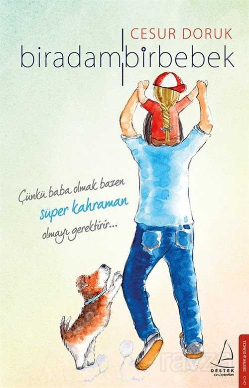 Bir Adam Bir Bebek - Destek Yayınları