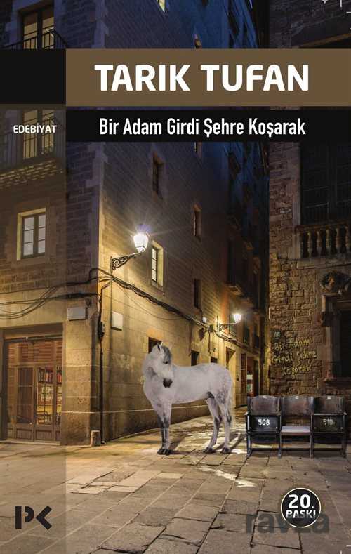 Bir Adam Girdi Şehre Koşarak - Profil Yayıncılık
