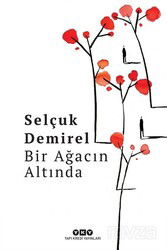 Bir Ağacın Altında - Yapı Kredi Yayınları