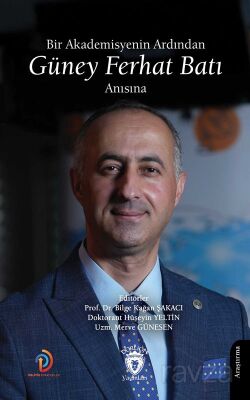 Bir Akademisyenin Ardından - Güney Ferhat Batı Anısına - 1