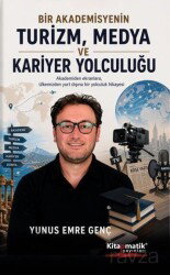 Bir Akademisyenin Turizm, Medya ve Kariyer Yolculuğu - Kitapmatik Yayınları