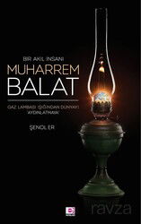Bir Akıl İnsanı Muharrem Balat - E Yayınları