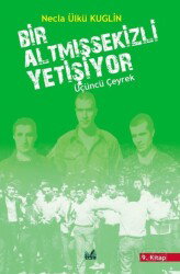 Bir Altmış Sekizli Yetişiyor - İzan Yayıncılık