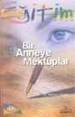 Bir Anneye Mektuplar - 1