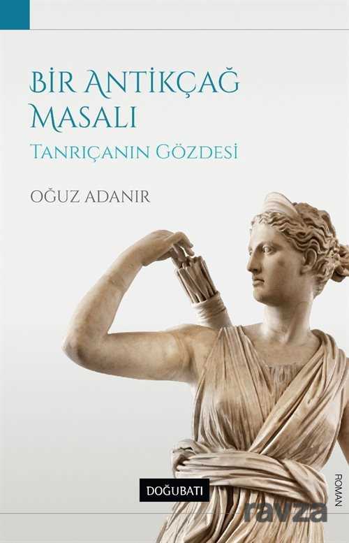 Bir Antikçağ Masalı - Doğu Batı Yayınları