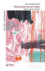 Bir Ara Nesil Portresi Alişanzade İsmail Hakkı - İdeal Kültür Yayıncılık - Ders Kitapları