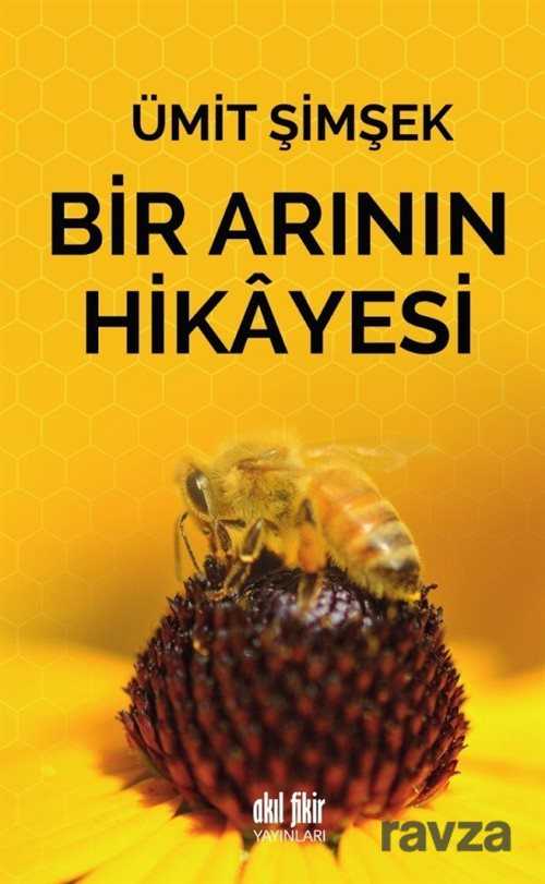 Bir Arının Hikayesi - Akıl Fikir Yayınları