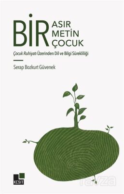 Bir Asır, Bir Metin, Bir Çocuk - 1