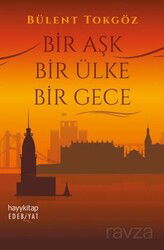 Bir Aşk Bir Ülke Bir Gece - Hayy Kitap - Kampanya
