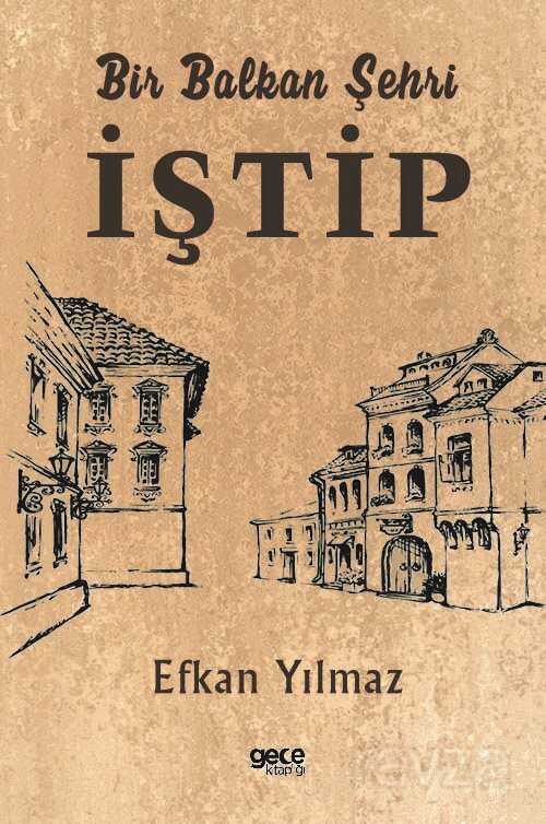 Bir Balkan Şehri İştip - Gece Kitaplığı