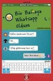Bir Baltaya Whatsapp Oldum - 1