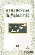 Bir Barış Elçisi Olarak Hz. Muhammed (s.a.v.) - Ahsen Yayınları