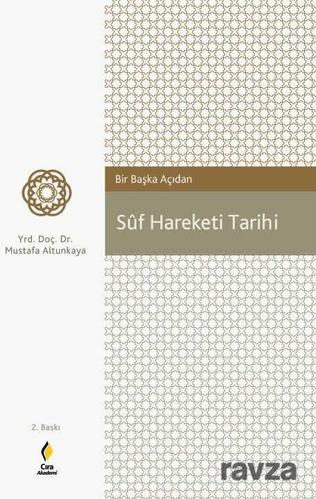 Bir Başka Açıdan Tasavvuf (Suf Hareketi) Tarihi - Çıra Yayınları
