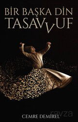 Bir Başka Din: Tasavvuf - İstanbul Yayınevi