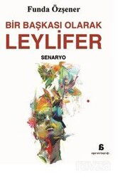 Bir Başkası Olarak Leylifer - Agora Kitaplığı