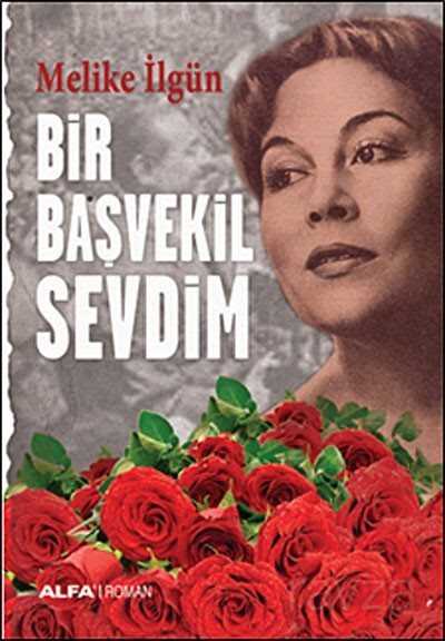 Bir Başvekil Sevdim - Alfa Yayınları