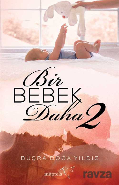 Bir Bebek Daha 2 - Müptela Yayınları