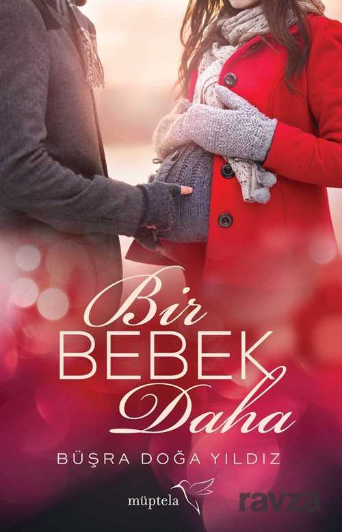 Bir Bebek Daha - Müptela Yayınları
