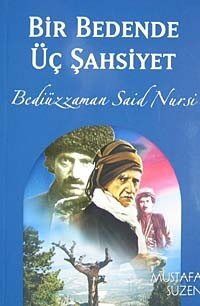 Bir Bedende Üç Şahsiyet (Bediüzzaman Said Nursi) - 1