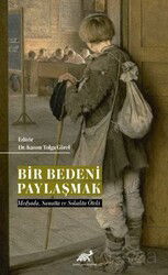 Bir Bedeni Paylaşmak Medyada, Sanatta ve Sokakta Öteki - Paradigma Akademi Yayınları
