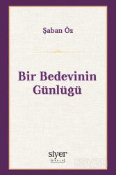 Bir Bedevinin Günlüğü - Siyer Okulu Yayınları
