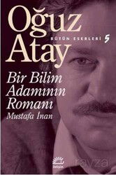 Bir Bilim Adamının Romanı / Bütün Eserleri 5 - İletişim Yayınları