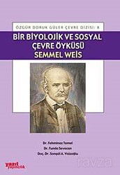 Bir Biyolojik ve sosyal Çevre Öyküsü Semmel Weis - Yazıt Yayıncılık (Ankara)