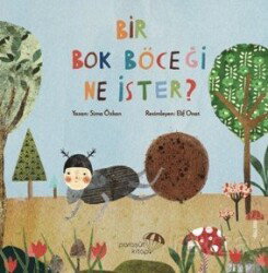 Bir Bok Böceği Ne İster? - Paraşüt Kitap
