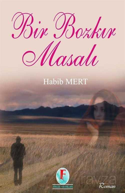 Bir Bozkır Masalı - Firuze Yayınları