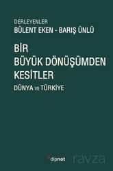 Bir Büyük Dönüşümden Kesitler - Dipnot Yayınları