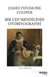 Bir Cep Mendilinin Otobiyografisi - Can Yayınları