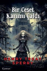 Bir Ceset Karımı Çaldı - Kumran Yayınları