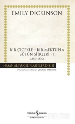 Bir Çiçekle - Bir Mektupla - Bütün Şiirleri 1 (1850-1862) (Ciltli) - 1